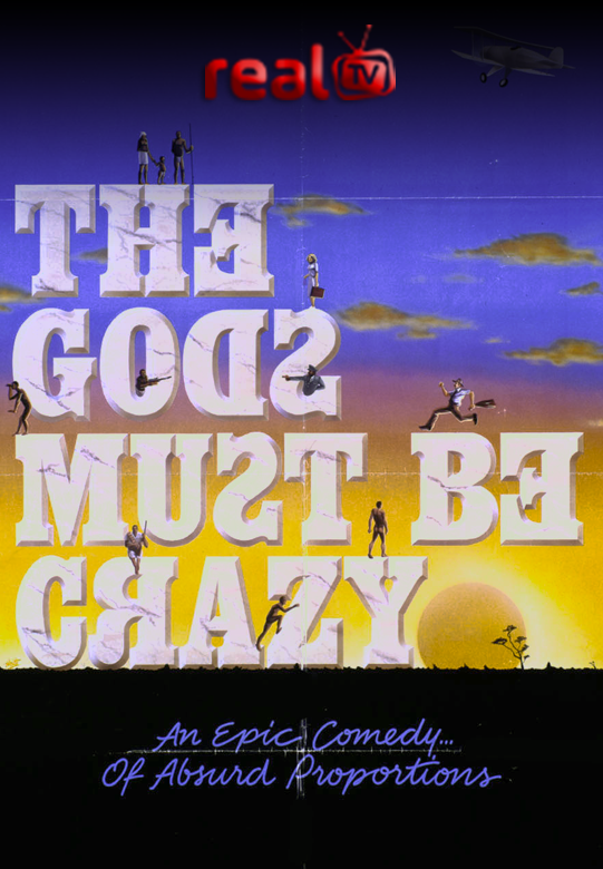 The Gods Must Be Crazy